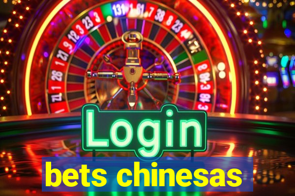 bets chinesas
